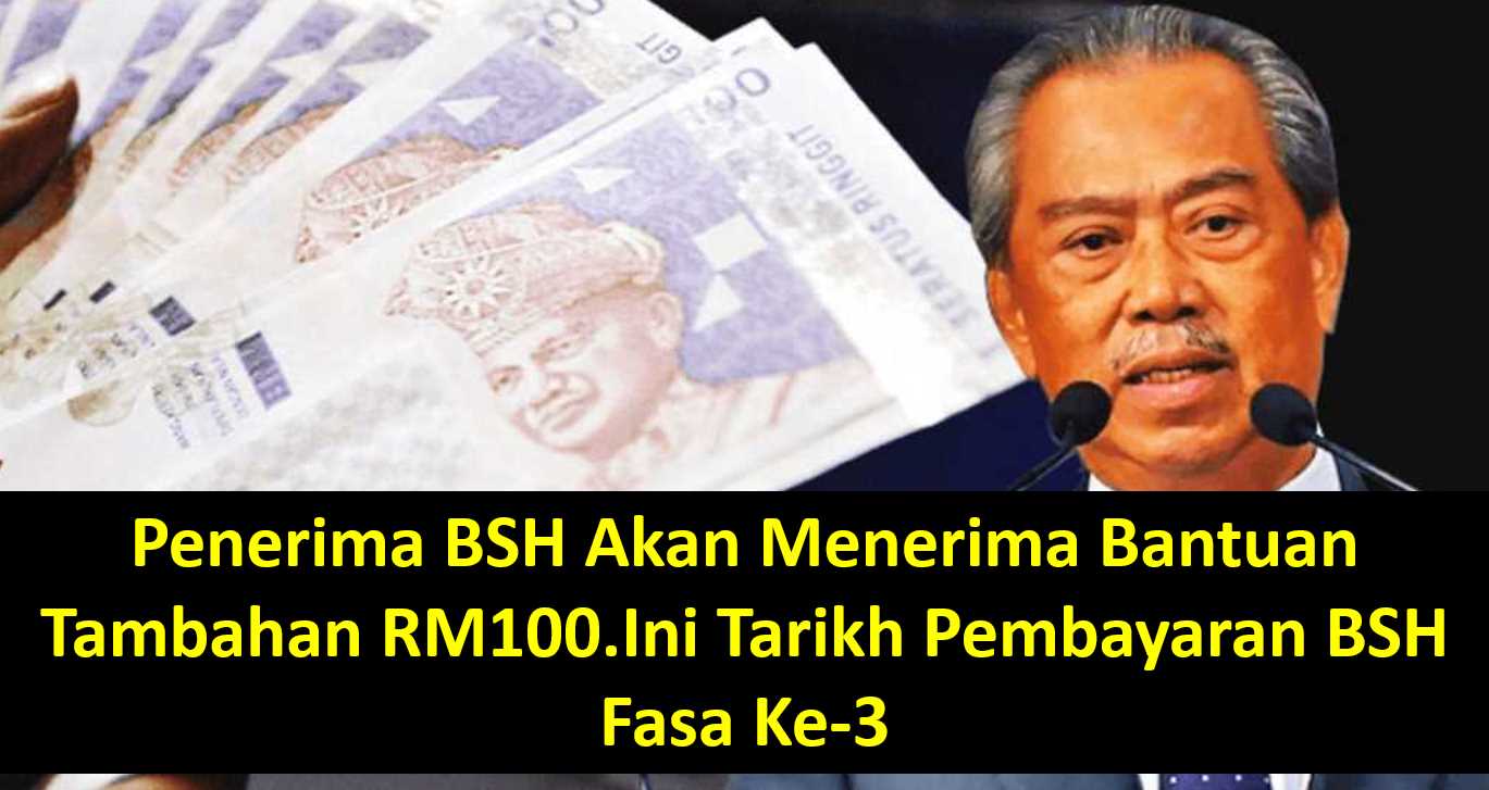 Penerima BSH Akan Menerima Bantuan Tambahan RM100.Ini 